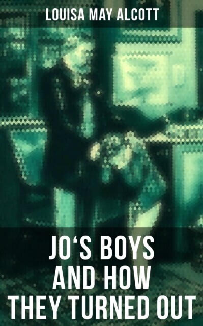 JO'S BOYS AND HOW THEY TURNED OUT main product photo