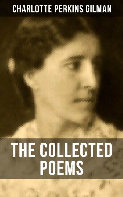 Collected Poems of Charlotte Perkins Gilman main product photo