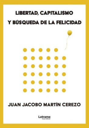 Libertad, capitalismo y búsqueda de la felicidad