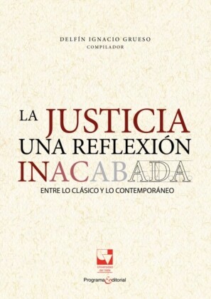 La justicia una reflexión inacabada