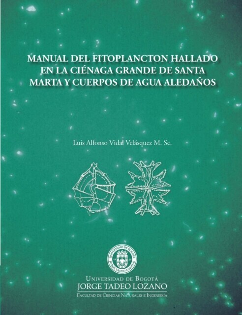 Manual del fitoplancton hallado en la ciénaga grande de Santa Marta y cuerpos de agua aledaños main product photo