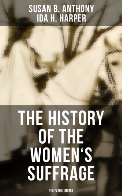History of the Women's Suffrage: The Flame Ignites main product photo