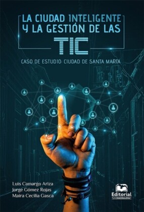 La ciudad inteligente y la gestión de las TIC. Caso de estudio: ciudad de Santa Marta