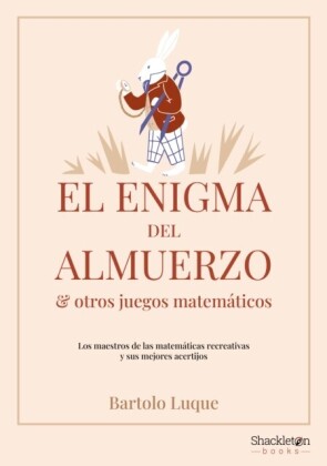 El enigma del almuerzo y otros juegos matemáticos
