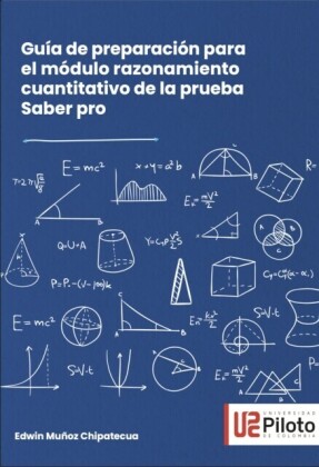 Guía de preparación para el módulo razonamiento cuantitativo de la prueba Saber pro