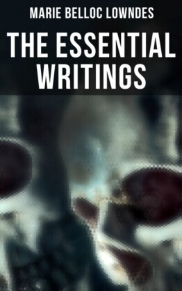 Essential Writings of Marie Belloc Lowndes