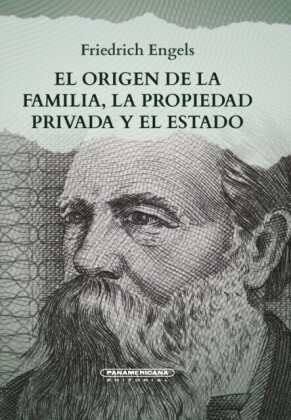 El origen de la familia, la propiedad privada el estado
