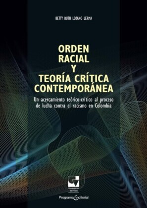 Orden racial y teoria critica contemporanea