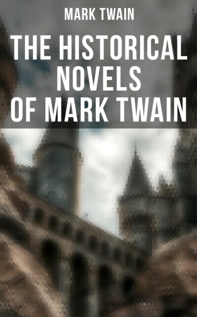 Historical Novels of Mark Twain main product photo
