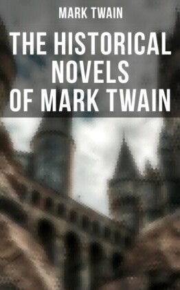 Historical Novels of Mark Twain