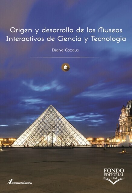 Origen y desarrollo de los Museos Interactivos de Ciencia y Tecnología main product photo