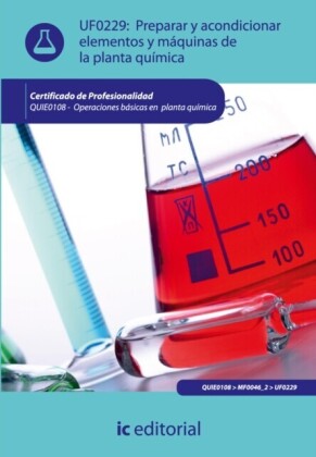 Preparar y acondicionar elementos y máquinas de la planta química. QUIE0108