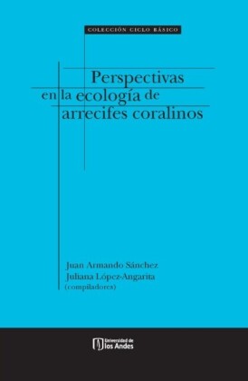 Perspectivas en la ecología de arrecifes coralinos