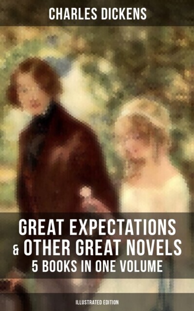 Great Expectations & Other Great Dickens' Novels - 5 Books in One Volume (Illustrated Edition) main product photo