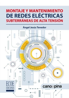 Montaje y mantenimiento de redes eléctricas subterráneas de alta tensión.
