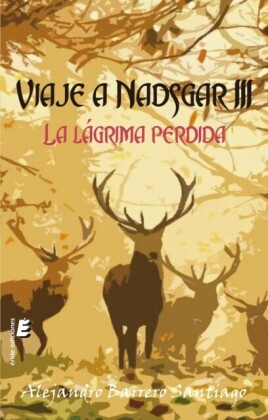 Viaje a Nadsgar III. La lágrima perdida