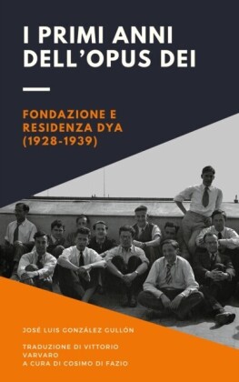 I primi anni dell''Opus Dei