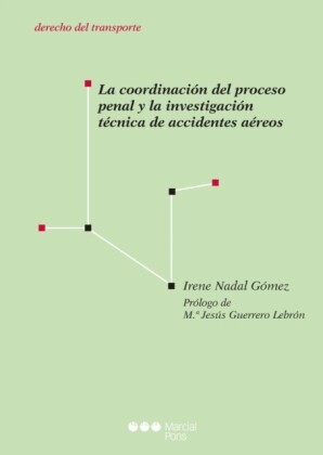 La coordinación del proceso penal y la investigación técnica de accidentes aéreos