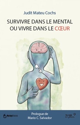 Survivre dans le mental ou vivre dans le cSur
