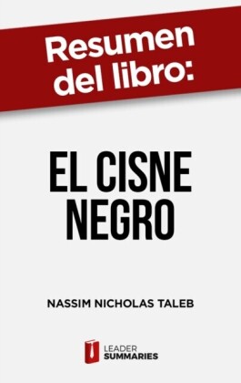 "Resumen del libro ""El cisne negro"" de Nassim Nicholas Taleb"