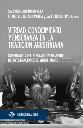 Verdad, conocimiento y enseñanza en la tradición agustiniana