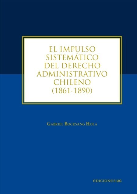 El impulso sistemático del derecho administrativo chileno main product photo
