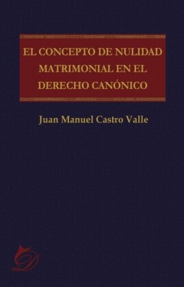 El concepto de nulidad matrimonial en el derecho canónico
