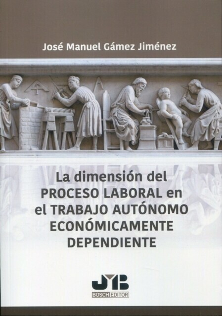 La dimensión del proceso laboral en el trabajo autónomo económicamente dependiente main product photo