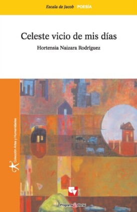 Celeste vicio de mis días