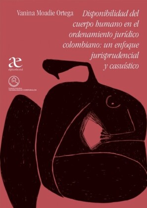 Disponibilidad del cuerpo humano en el ordenamiento jurídico colombiano