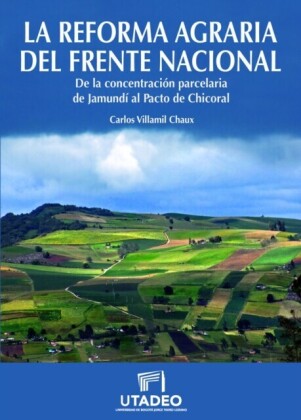 La reforma agraria del Frente Nacional