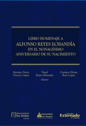 Libro homenaje a Alfonso Reyes Echandía en el nonagésimo aniversario de su nacimiento