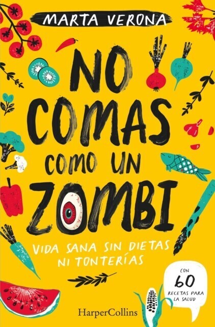 No comas como un zombi. vida sana sin dietas ni tonterías main product photo