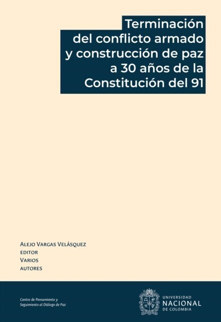 Terminación del conflicto armado y construcción de paz a 30 años de la Constitución del 91 main product photo