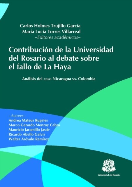 Contribución de la Universidad del Rosario al debate sobre el fallo de La Haya: análisis del caso Nicaragua vs. Colombia main product photo