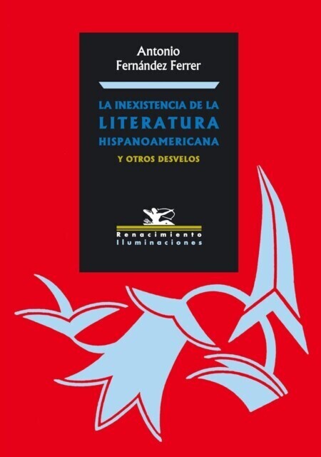 La inexistencia de la literatura hispanoamericana y otros desvelos main product photo