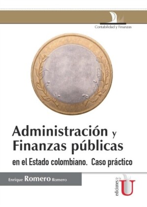 Administración y finanzas públicas en el estado colombiano