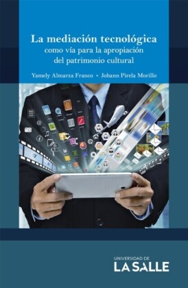 La mediación tecnológica como vía para la apropiación del patrimonio cultural