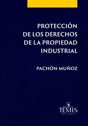 Protección de los derechos de la propiedad industrial