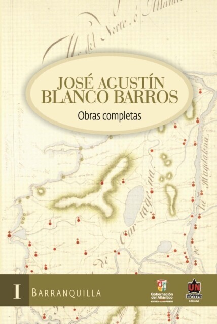 José Agustín Blanco Barros. Obras completas. Tomo I Barranquilla main product photo