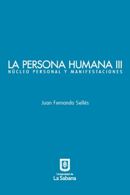 La persona humana parte III. Núcleo personal y manifestaciones main product photo