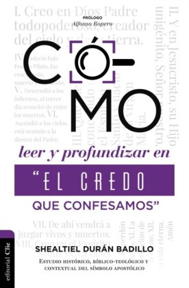 "Como profundizar en ""El credo que confesamos"""