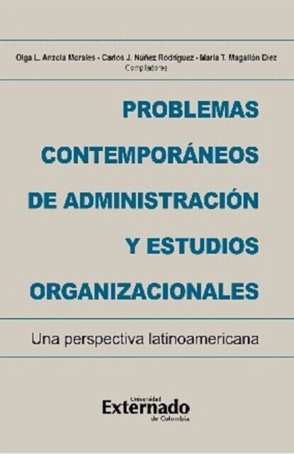 Problemas contemporáneos de administración y estudios organizacionales. Una perspectiva latinoamericana main product photo