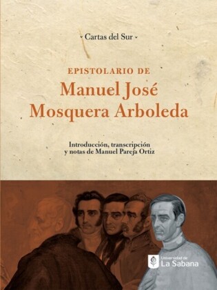 Epistolario de Manuel José Mosquera Arboleda
