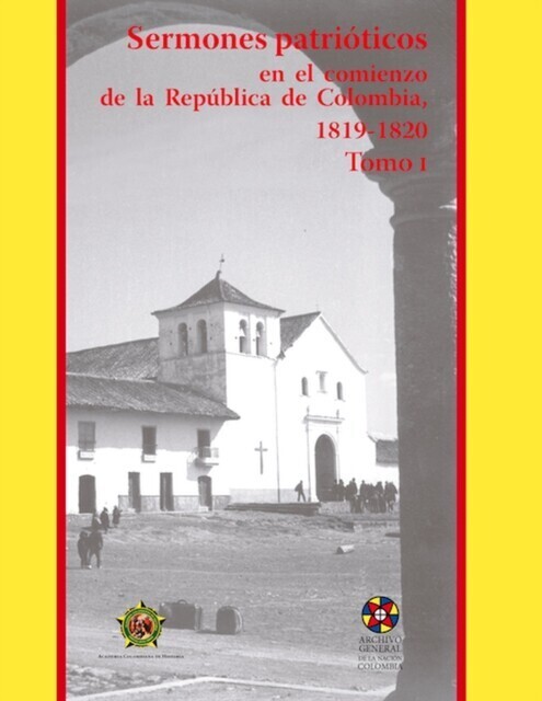 Sermones patrióticos en el comienzo de la República de Colombia, 1819-1820 main product photo