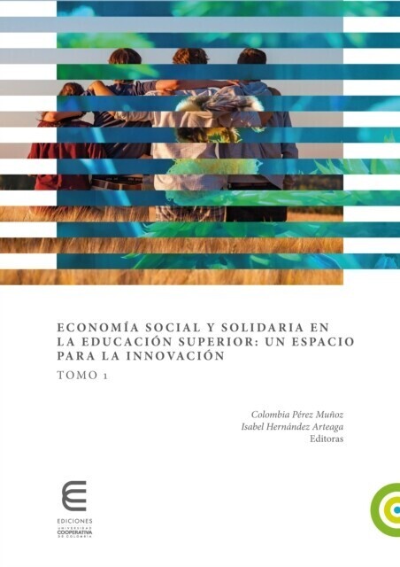Economía social y solidaria en la educación superior: un espacio para la innovación (Tomo 1) main product photo