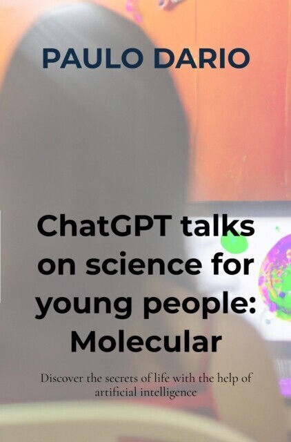 ChatGPT talks on science for young people: Molecular Biology! main product photo