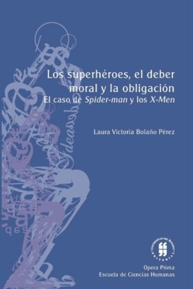 Los superhéroes, el deber moral y la obligación