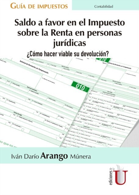 Saldo a favor en el impuesto sobre la renta en personas jurídicas. ¿Cómo hacer viable su devolución? main product photo