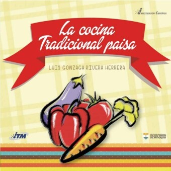 La cocina tradicional paisa
